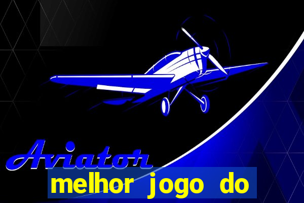 melhor jogo do tigre para ganhar dinheiro