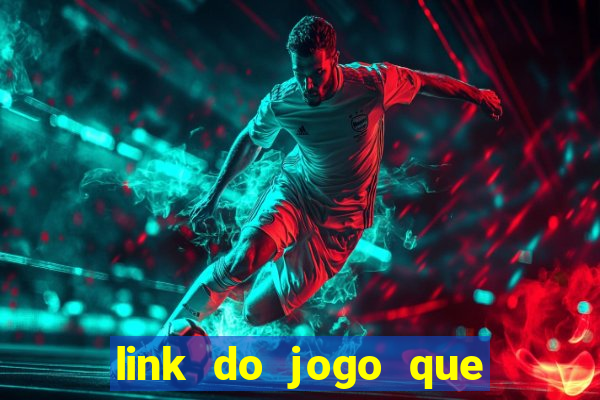 link do jogo que ganha dinheiro