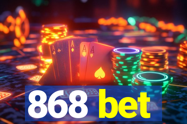 868 bet