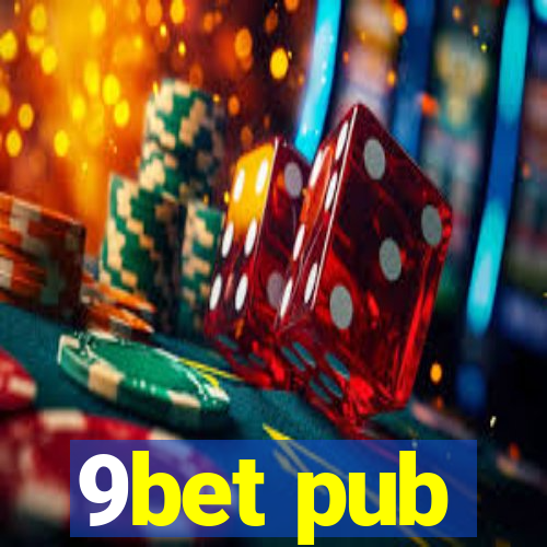 9bet pub