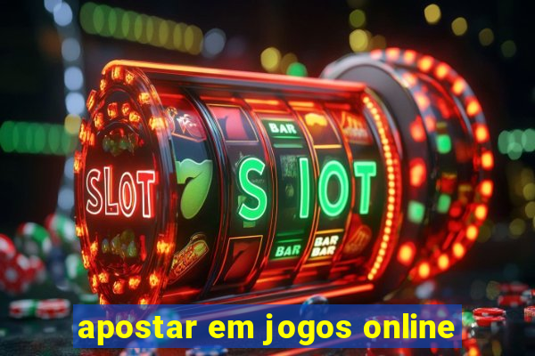 apostar em jogos online