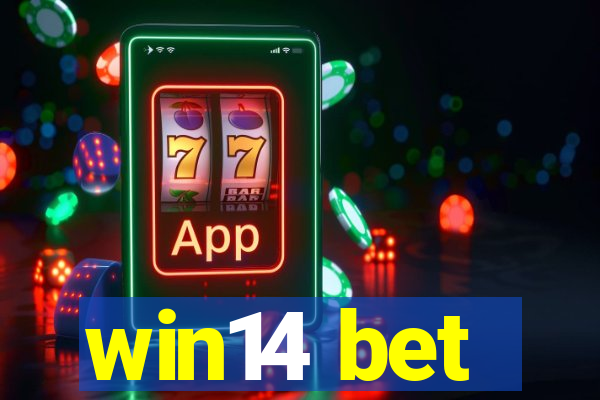 win14 bet