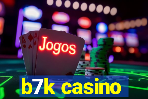 b7k casino