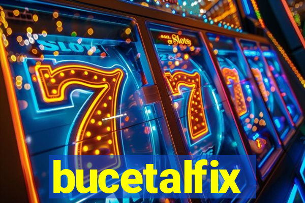 bucetalfix