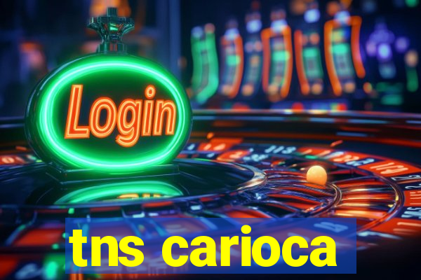 tns carioca