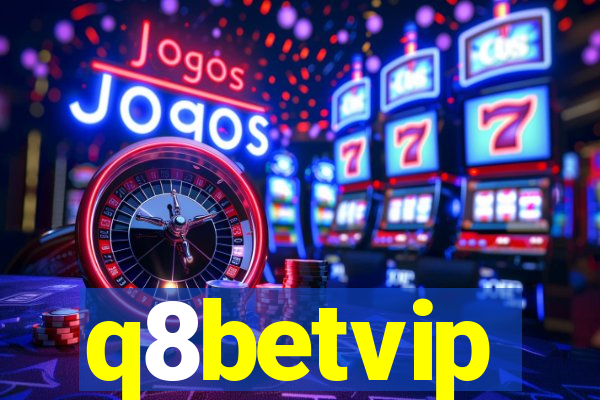 q8betvip