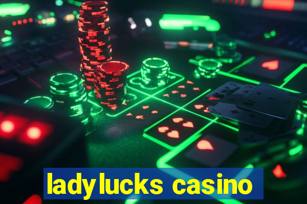 ladylucks casino