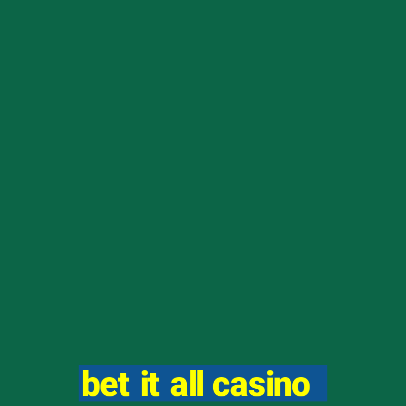 bet it all casino