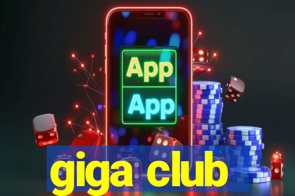 giga club