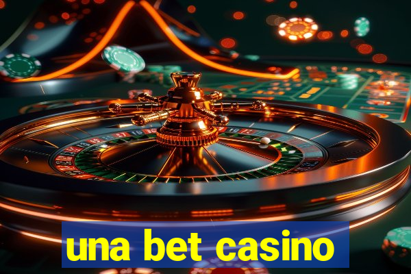 una bet casino