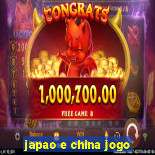 japao e china jogo