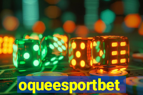 oqueesportbet