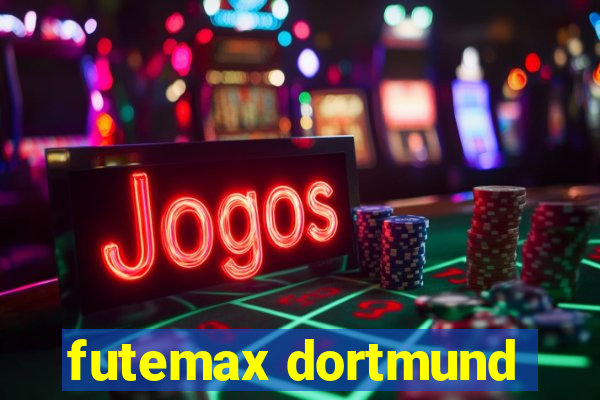 futemax dortmund