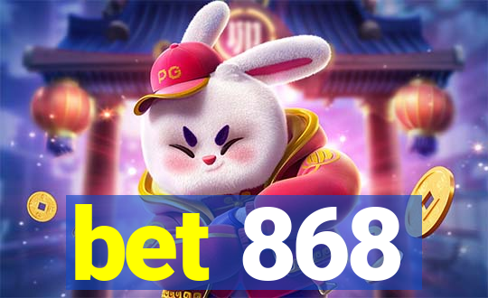 bet 868