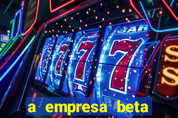 a empresa beta finalizou dezembro com 20 unidades