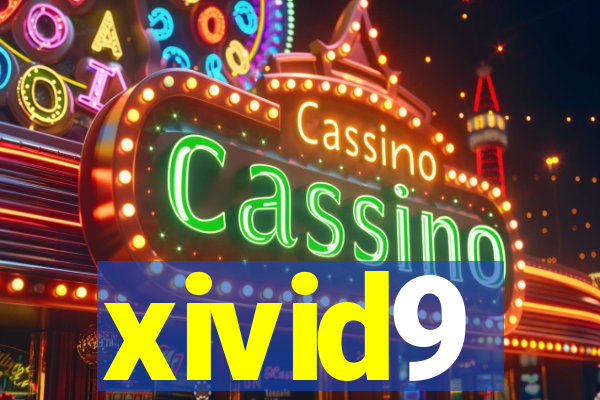 xivid9