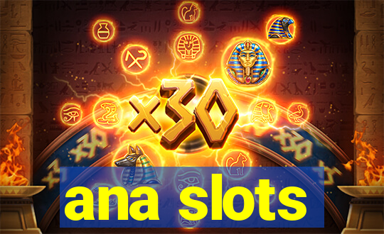 ana slots