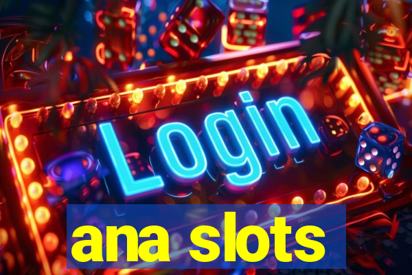 ana slots