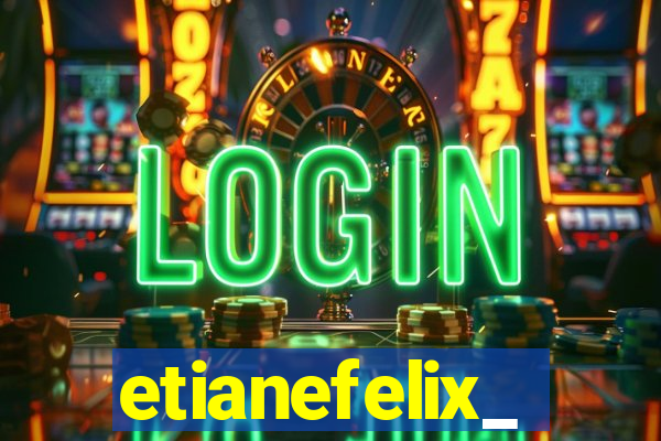 etianefelix_