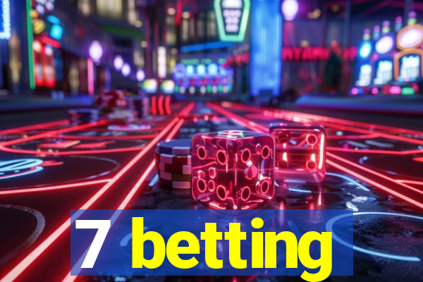 7 betting