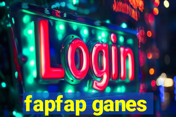 fapfap ganes