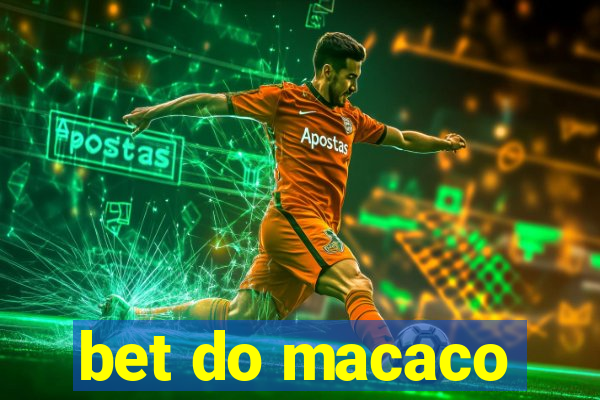 bet do macaco