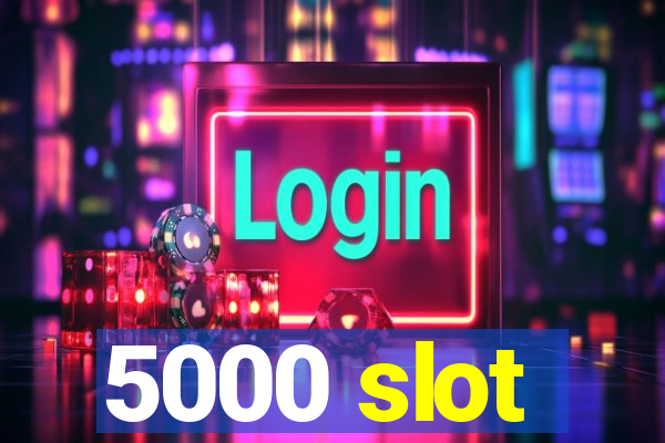 5000 slot