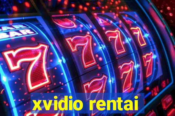 xvidio rentai