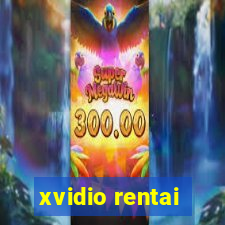 xvidio rentai