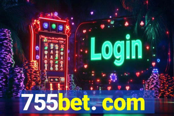 755bet. com