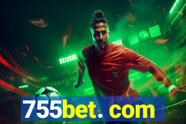 755bet. com