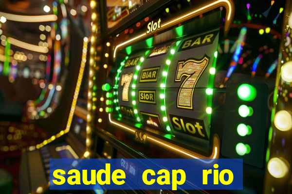 saude cap rio preto resultado