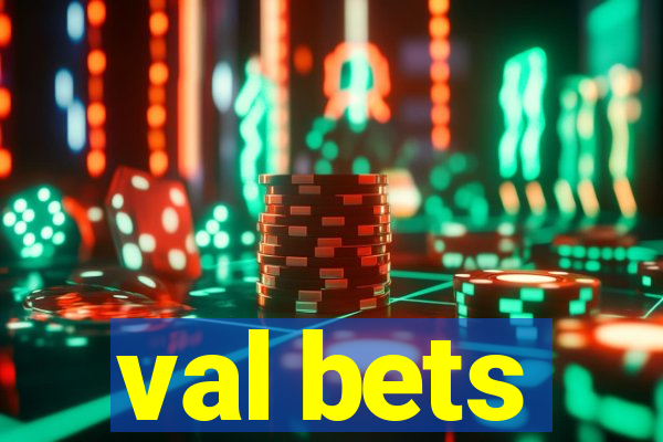 val bets