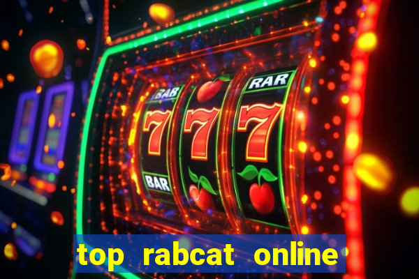 top rabcat online slot sites