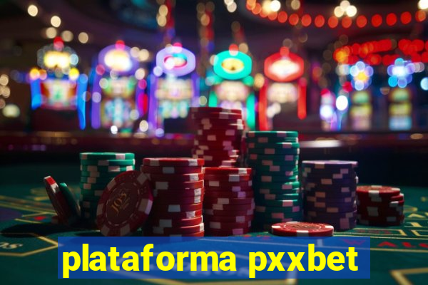 plataforma pxxbet