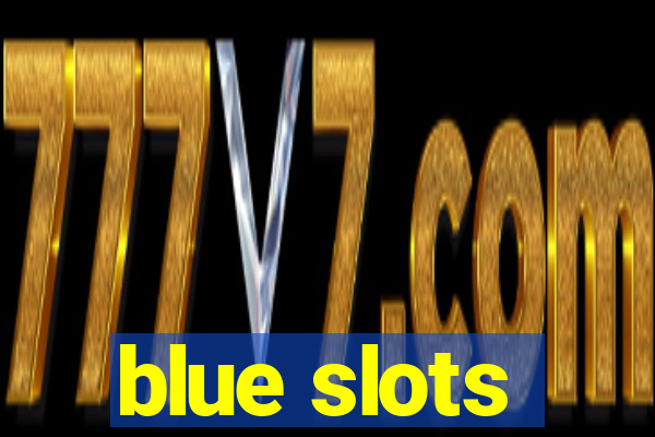 blue slots