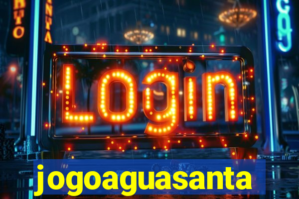 jogoaguasanta