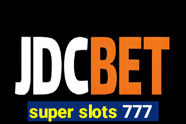 super slots 777