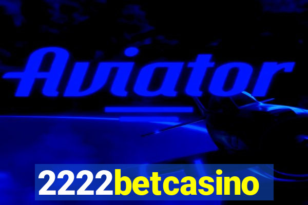 2222betcasino