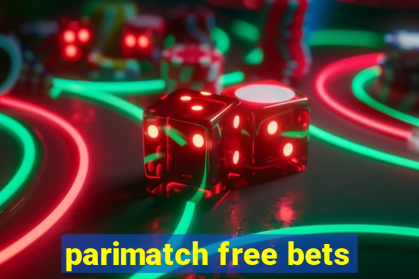 parimatch free bets