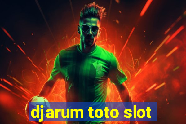 djarum toto slot