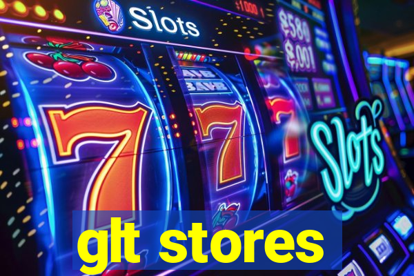 glt stores