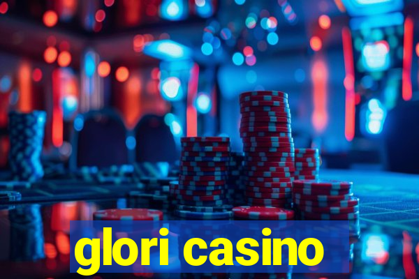 glori casino