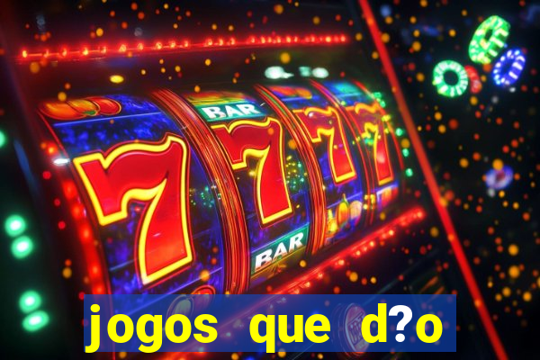 jogos que d?o dinheiro na internet