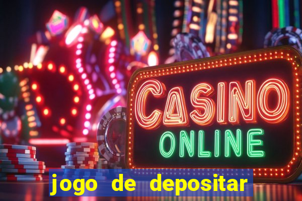 jogo de depositar 5 reais