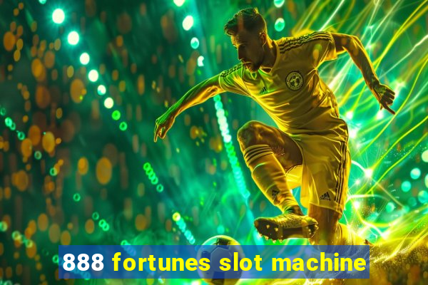 888 fortunes slot machine