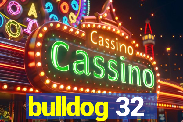 bulldog 32