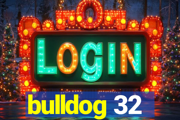 bulldog 32