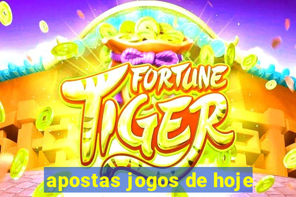 apostas jogos de hoje