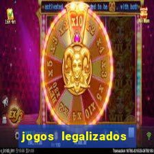 jogos legalizados no brasil